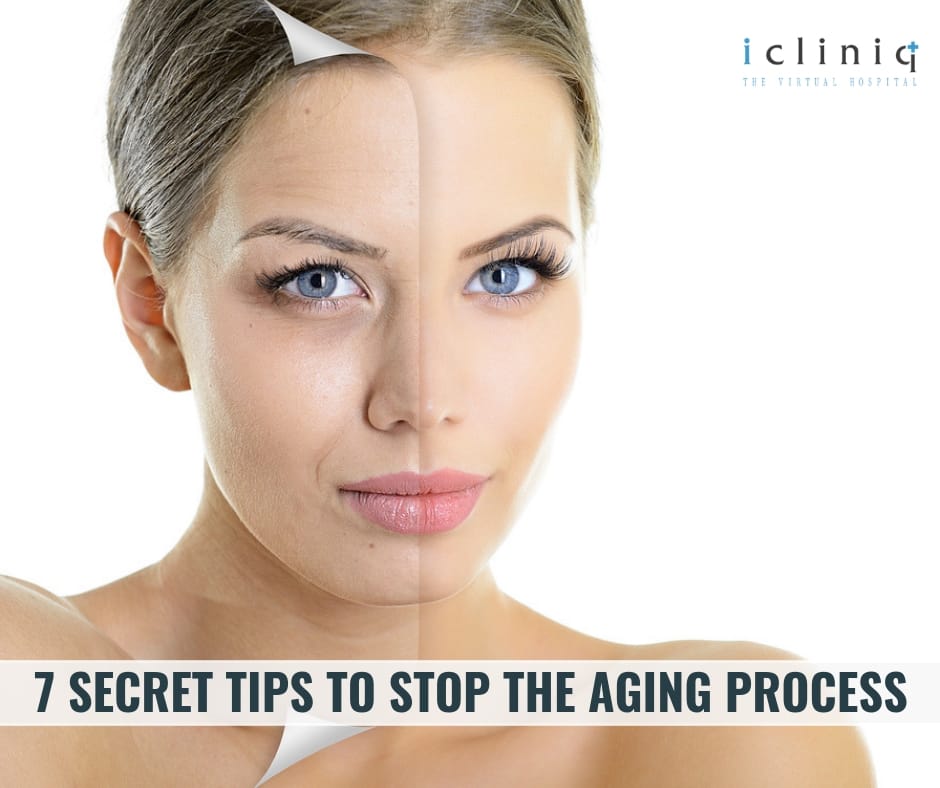 7 Secret Tips To Stop The Aging Process