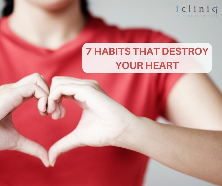 7 Habits That Destroy Your Heart
