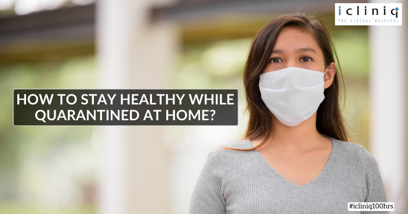 How to Stay Healthy While Quarantined at Home?