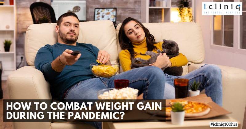 How to Combat Weight Gain During the Pandemic?