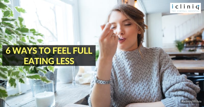 6 Ways to Feel Full Eating Less
