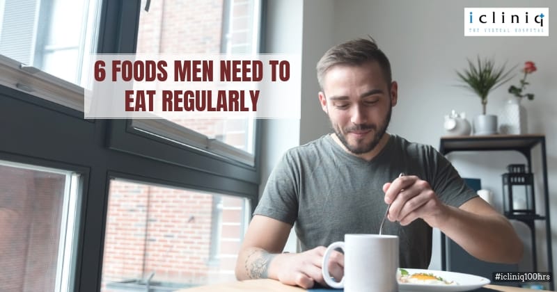 6 Foods Men Need to Eat Regularly
