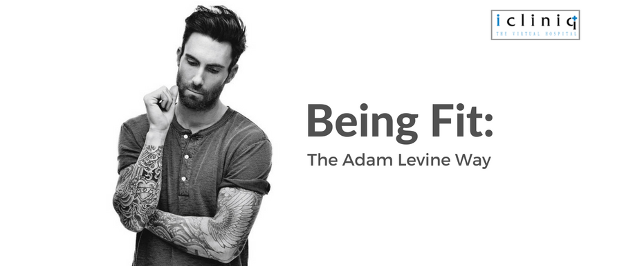 Being Fit: The Adam Levine Way