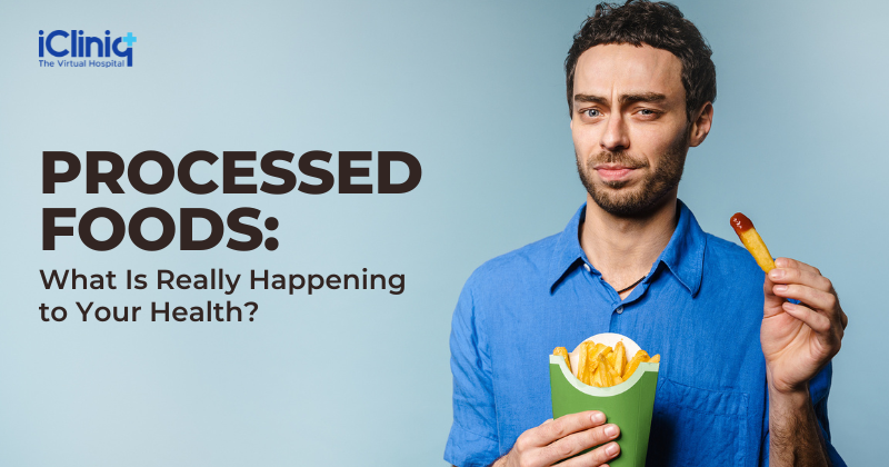 Processed Foods: What Is Really Happening to Your Health?