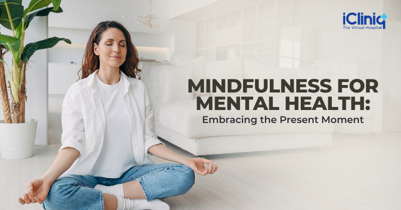 Mindfulness for Mental Health: Embracing the Present Moment