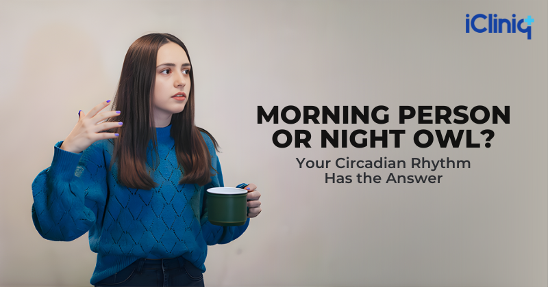 Morning Person or Night Owl? Your Circadian Rhythm Has the Answer