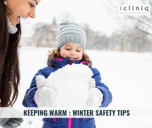 Keeping warm : Winter Safety Tips