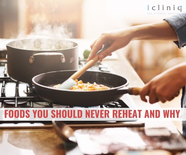 Foods You Should Never Reheat and Why