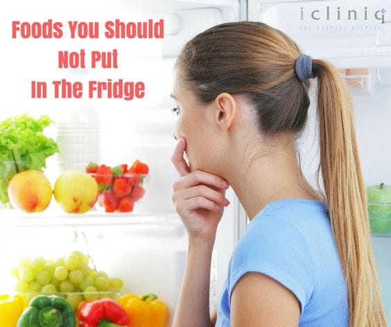 Foods You Should Not Put  In The Fridge