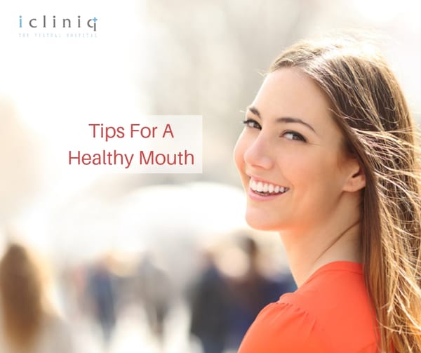 Tips For A Healthy Mouth