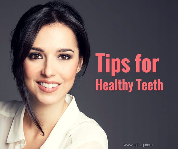Tips For Healthy Teeth