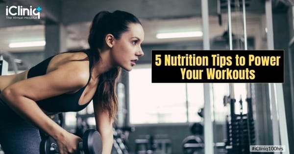 5 Nutrition Tips to Power Your Workouts
