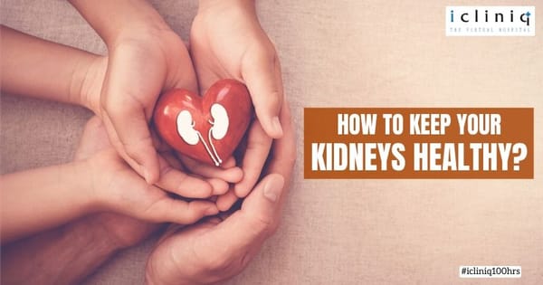 How to Keep Your Kidneys Healthy?
