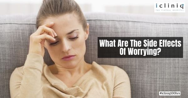 What Are The Side Effects Of Worrying?