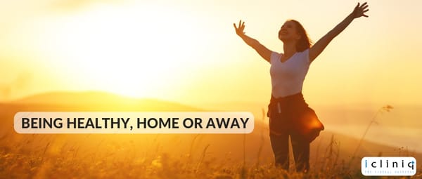 Being healthy, home or away
