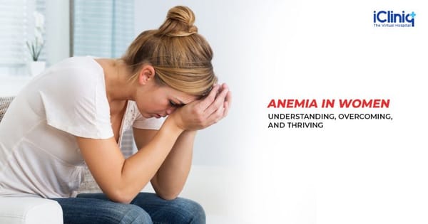 Anemia in Women: Understanding, Overcoming, and Thriving