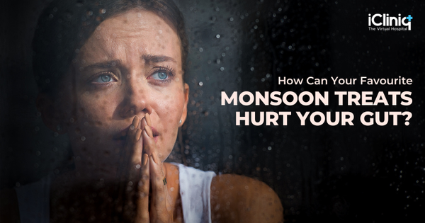 How Can Your Favourite Monsoon Treats Hurt Your Gut?