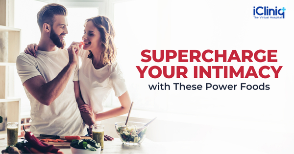 Supercharge Your Intimacy with These Power Foods