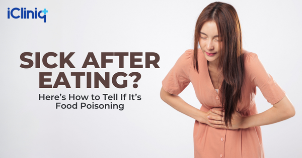 Sick After Eating? Here’s How to Tell If It’s Food Poisoning